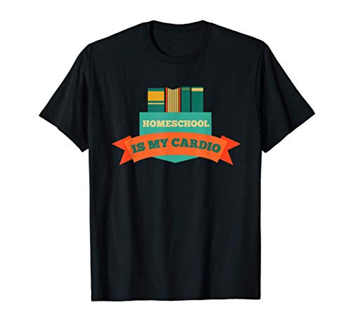 Homeschool Is My Cardio Distance Remote Learning Virtual T-Shirt