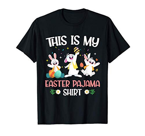 This Is My Easter Pajama Shirt Cute Easter Bunny Easter Eggs T-Shirt