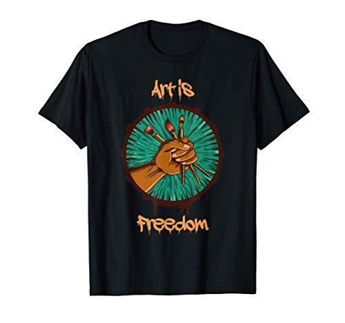 Art Is Freedom - Colorful Paint Tools Artist Painter T-Shirt