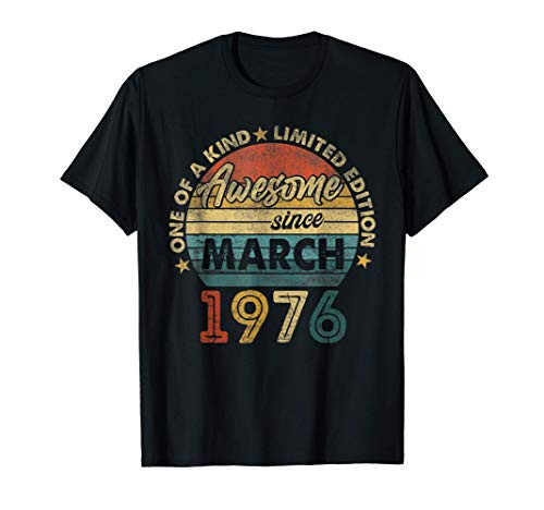 45 Year Old Birthday Gifts Awesome Since March 1976 T-Shirt