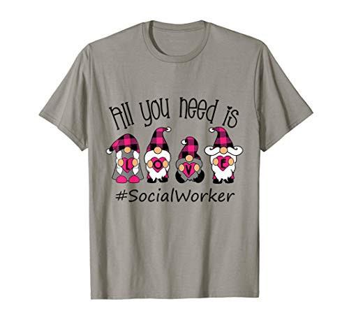 All You Need Is Love Social Worker Gnome Valentine's Day T-Shirt