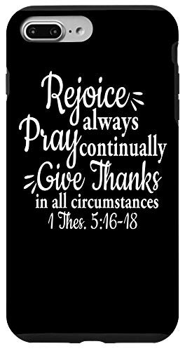 iPhone 7 Plus 8 Plus 1 Thessalonians 5 16-18 Rejoice always pray continually give Case