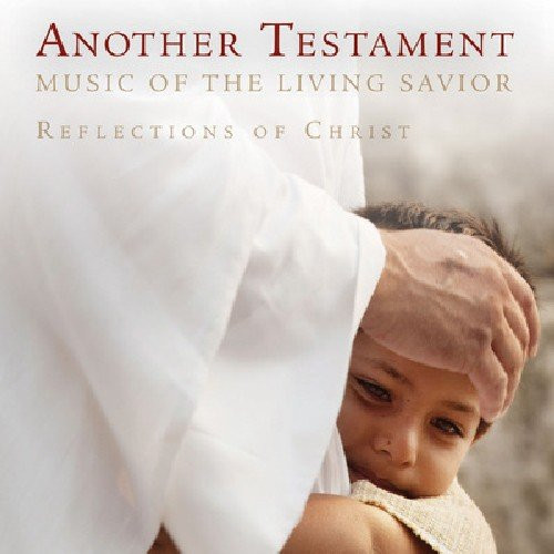 Another Testament  Songs Of The Living Savior