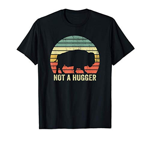 Not A Hugger Funny Buffalo Bison Yellowstone Introvert Gift T-Shirt