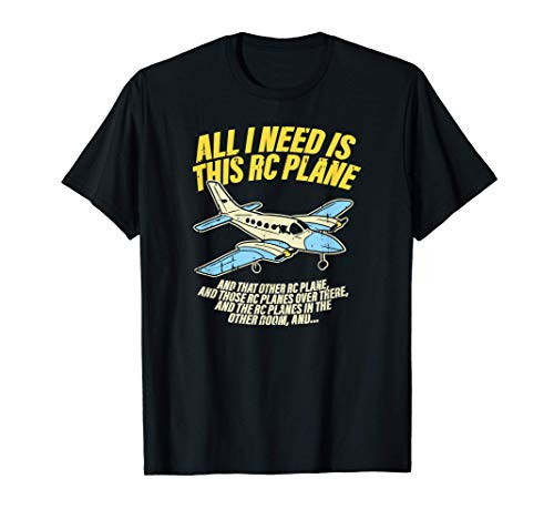 Funny RC Test Pilot Remote Controlled All I Need This Plane T-Shirt