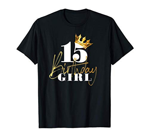 15th Birthday Girl Princess - 15 Years Old Golden Crown T-Shirt