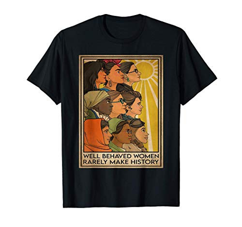Women Leadership Make History Feminist Empowerment Gift T-Shirt Women Leadership Make History Feminist Empowerment Gift T-Shirt