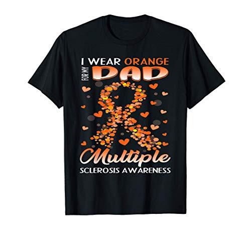 I Wear Orange For My Dad Multiple Sclerosis Awareness T-Shirt