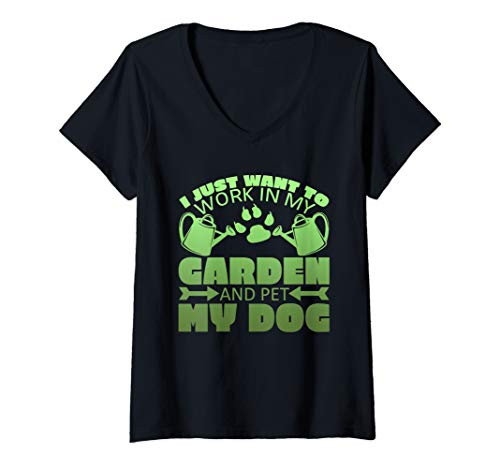 Womens I Just Want To Work In My Garden And Pet My Dog Gift V-Neck T-Shirt