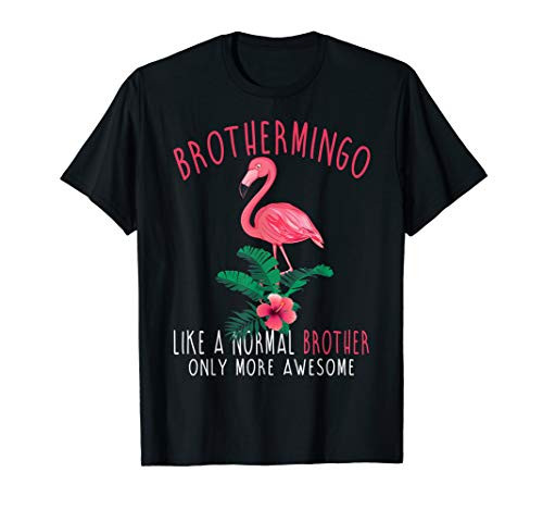 Brothermingo Like An Brother Only Awesome Floral Flamingo T-Shirt