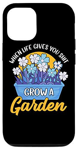 iPhone 12 12 Pro When Life Gives You Shit Grow a Garden Funny Gardening Pun Case