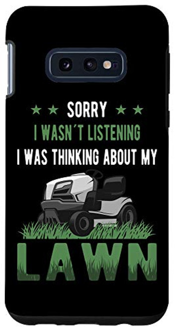 Galaxy S10e Sorry I wasn´t listening Lawn Mower funny Garden Lawn Mowing Case Galaxy S10e Sorry I wasn´t listening Lawn Mower funny Garden Lawn Mowing Case