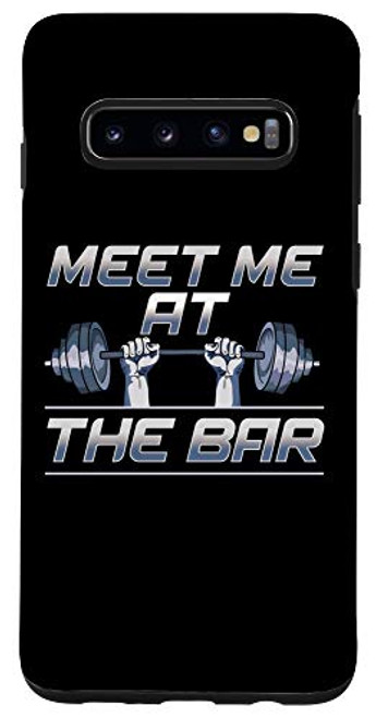 Galaxy S10 Meet Me At The Bar Motivated Weightlifting Gym Pun Case Galaxy S10 Meet Me At The Bar Motivated Weightlifting Gym Pun Case