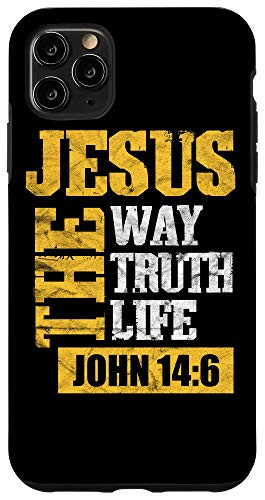 iPhone 11 Pro Max Jesus The Way Truth Life John 14 6 Christian Bible Verse Case