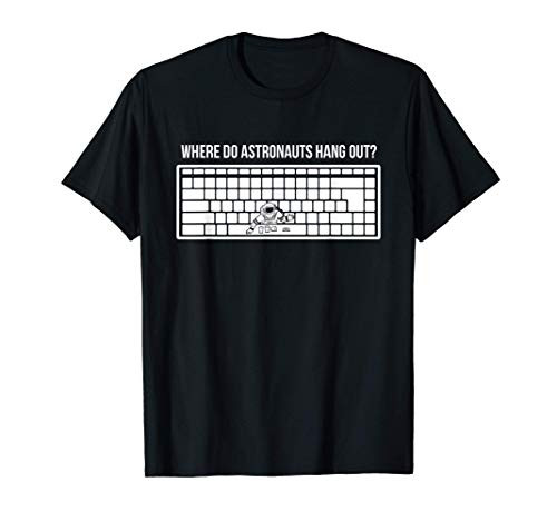 Funny Where Do Astronauts Hang Out? At The Space Bar T-Shirt Funny Where Do Astronauts Hang Out? At The Space Bar T-Shirt