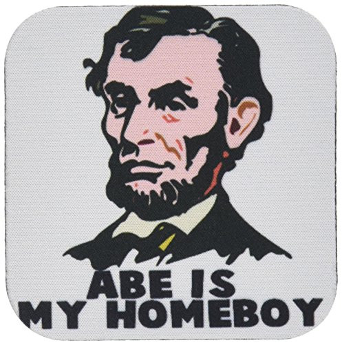 3dRose CST_102594_1 Abe Lincoln is My Homeboy-Soft Coasters  Set of 4