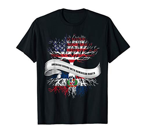 American Grown with Dominican Republic Roots T-Shirt