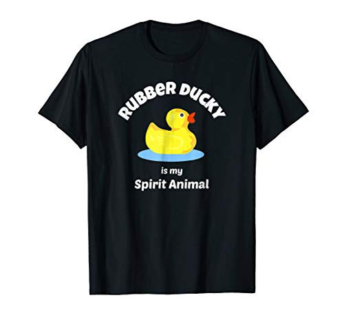 Rubber Ducks T Shirt  Rubber Ducky Is My Spirit Animal Shirt