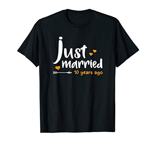 Wedding Anniversary Gift Just Married 10 Years Ago T-Shirt