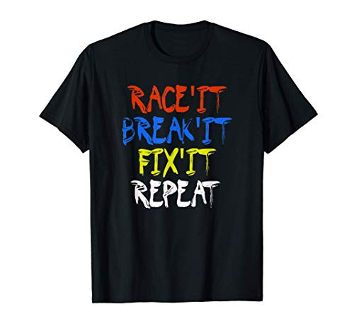 RC Car It Break It Fix It Repeat Remote Control RC Racing T-Shirt