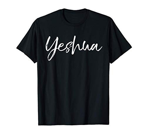 Hebrew Name of Jesus  and  Joshua Christian Worship Gift Yeshua T-Shirt
