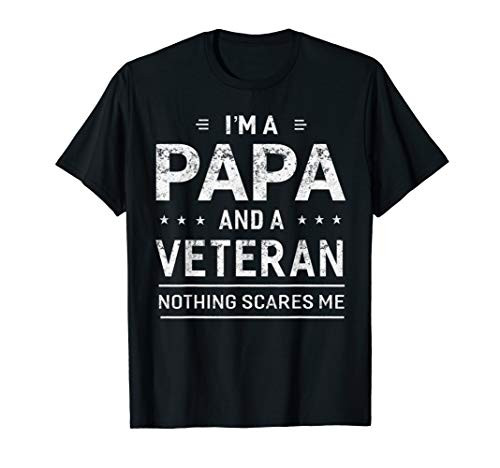 I'm A Papa And Veteran Men Grandpa Funny Sayings Gift T-Shirt