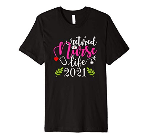 Retired Nurse 2021 Shirt Nursing Retirement Gift Est. 2021 Premium T-Shirt