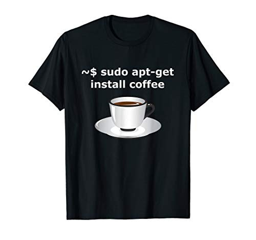 sudo apt-get install coffee Linux Enthusiasts T-Shirt