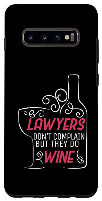 Galaxy S10Plus Lawyers Don't Complain Wine Lover Law Student Bar Exam Gift Case Galaxy S10Plus Lawyers Don't Complain Wine Lover Law Student Bar Exam Gift Case