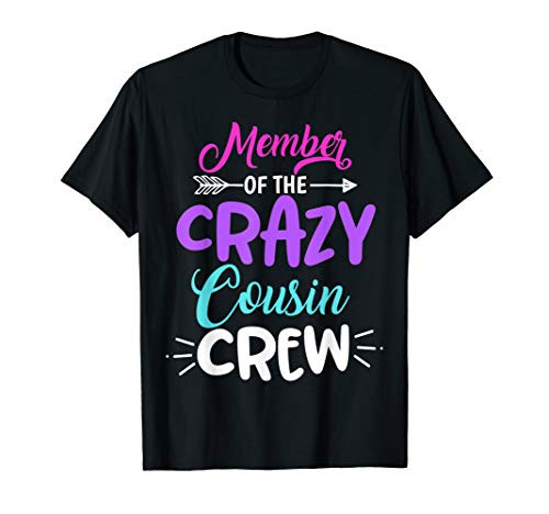 Member Of The Crazy Cousin Crew Costume Boy Girl Gift T-Shirt