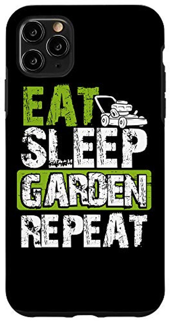 iPhone 11 Pro Max Funny Garden Gardening Eat Sleep Garden Repeat Gardener Gift Case