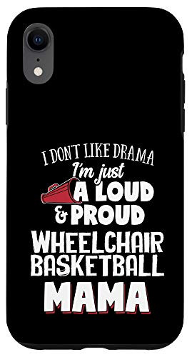 iPhone XR Wheelchair Basketball Mom - Loud and Proud Mama Phone Case