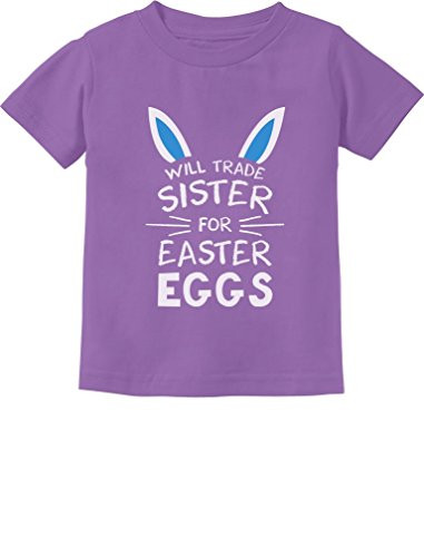 Trade Sister for Easter Eggs Funny Siblings Easter Toddler Infant Kids T-Shirt 2T Lavender