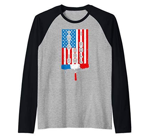 USA Paint Roller Quote Meme This Is How I Roll Painter Gift Raglan Baseball Tee
