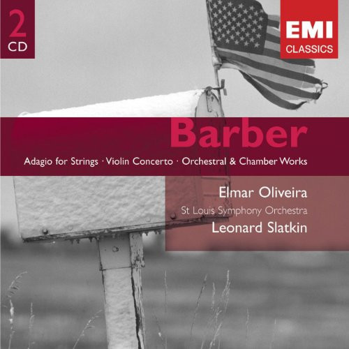 Barber Adagio for Strings Violin Concerto Orchestral and Chamber Works Barber Adagio for Strings Violin Concerto Orchestral and Chamber Works