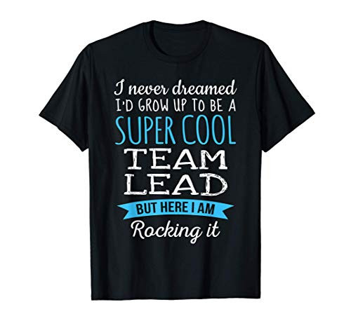 Funny Team Lead Tshirt Appreciation Gifts T-Shirt