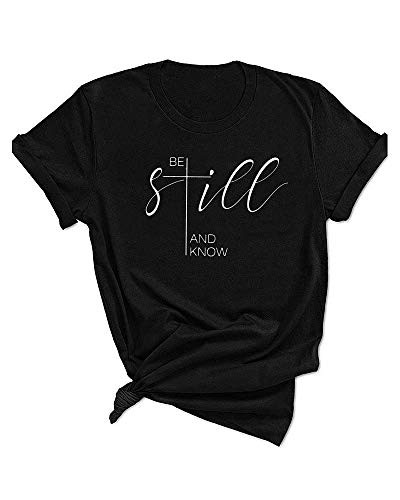 Qrupoad Be Still and Know T-Shirt Womens Christian Shirt Summer Casual Short Sleeve Graphic Tees Black