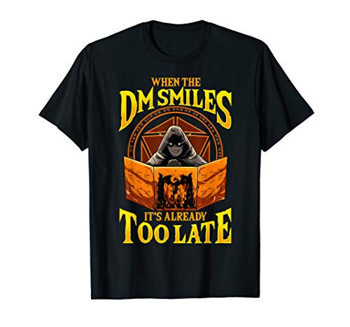 When the DM Smiles It's Already Too Late RPG Tabletop Gaming T-Shirt