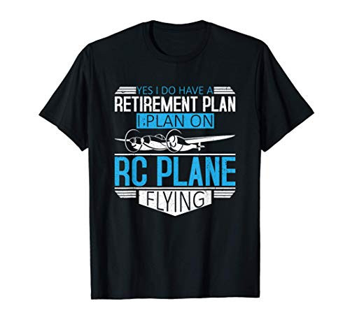 Retirement Plan Flying RC Planes Remote Control Model Plane T-Shirt