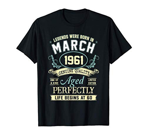 March 1961 60th Birthday Gift 60 Year Old Men Women T-Shirt