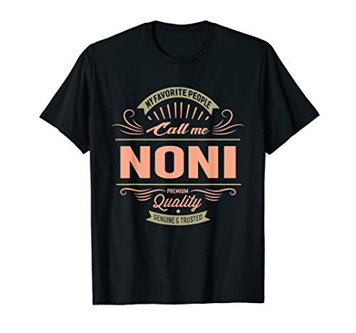 My Favorite People Call Me Noni Grandma Mother Gift T-Shirt My Favorite People Call Me Noni Grandma Mother Gift T-Shirt