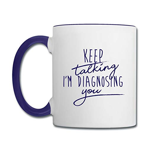 SLP Keep Talking I'm Diagnosing You Two-Tone Mug white cobalt blue SLP Keep Talking I'm Diagnosing You Two-Tone Mug white cobalt blue
