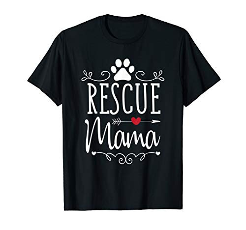 Rescue Mama - Rescue Dog Lover Outfit Rescue Mom Gift T-Shirt