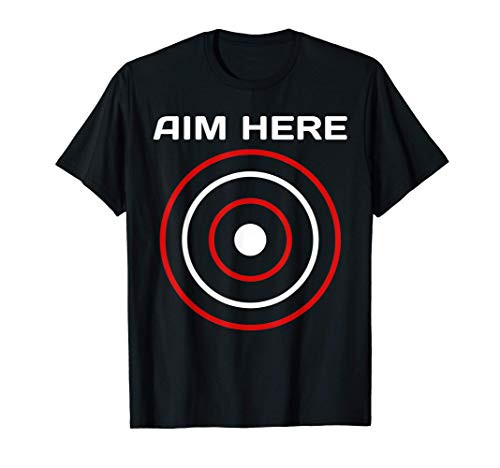Aim Here Darts Players Bullseye Target Shooting Club T-Shirt