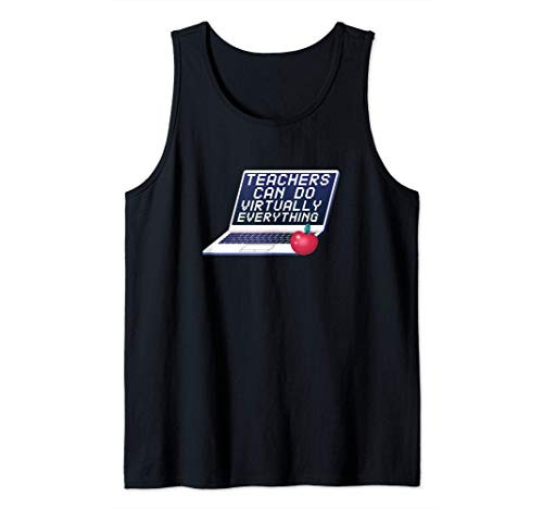 Teachers Can Do Virtually Everything - Remote Learning Tank Top