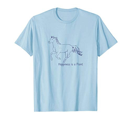 Happiness is a Paint Horses Love Ride 4H Dressage T-shirt Happiness is a Paint Horses Love Ride 4H Dressage T-shirt