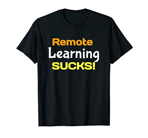 Remote Learning Sucks Virtual Teachers and Students Funny T-Shirt