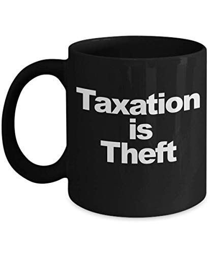 Taxation is Theft Mug Black Coffee Cup Anarchist Freedom Lover