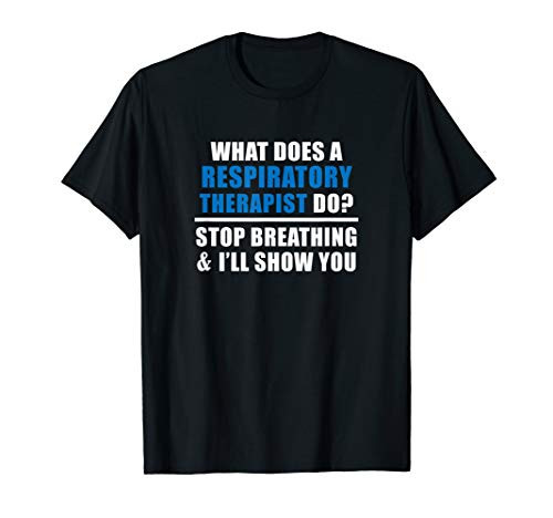 Funny Respiratory Therapist Gift RT Therapy Quotes RRT