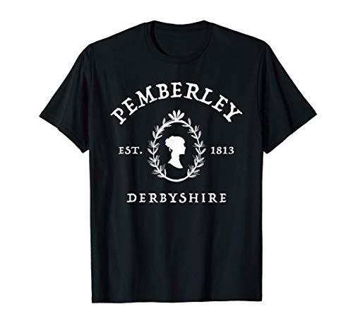Pemberley Derbyshire 1813 - Pride and Prejudice Jane Austen T-Shirt